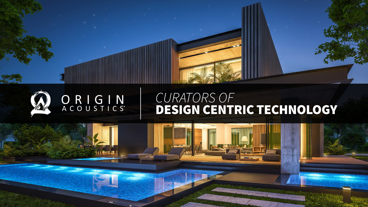 Origin Acoustics - Curators of Design Centric Technology™